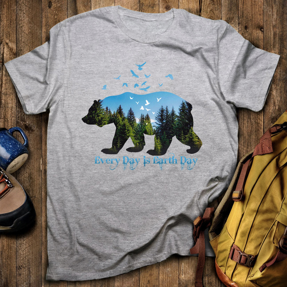 Every Day is Earth Day T-Shirt