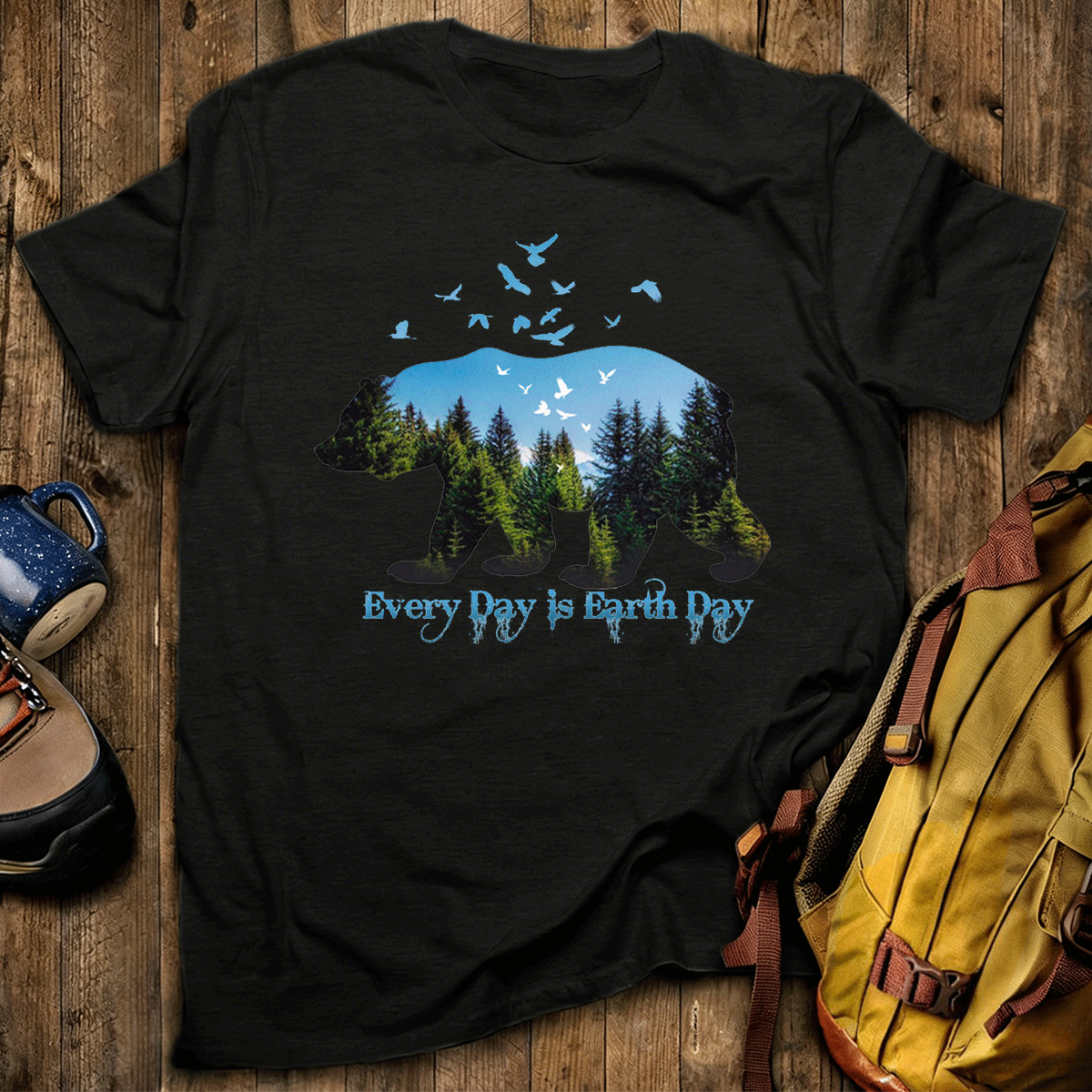 Every Day is Earth Day T-Shirt