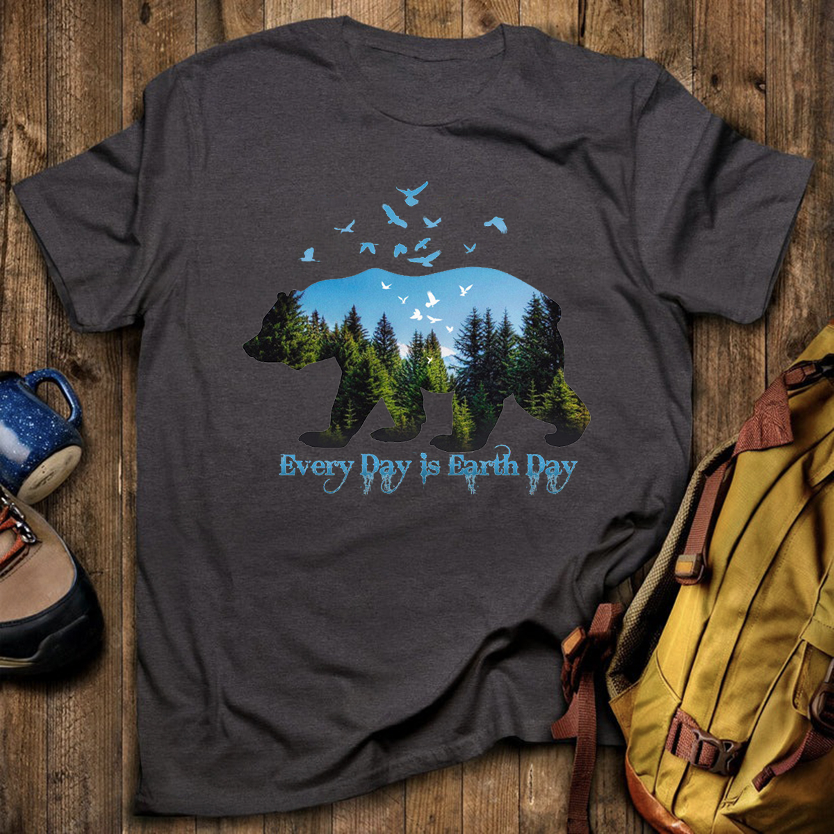 Every Day is Earth Day T-Shirt