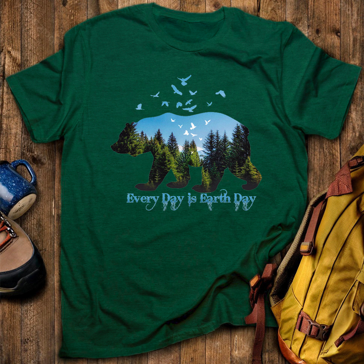 Every Day is Earth Day T-Shirt