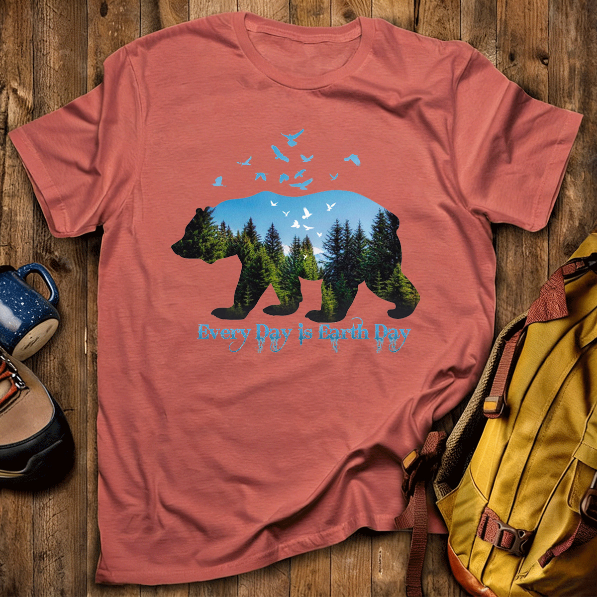 Every Day is Earth Day T-Shirt