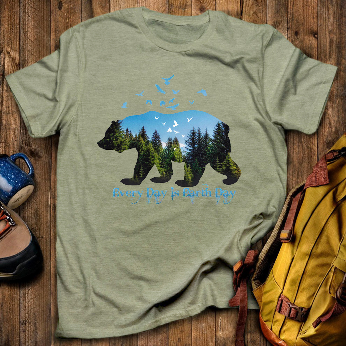 Every Day is Earth Day T-Shirt