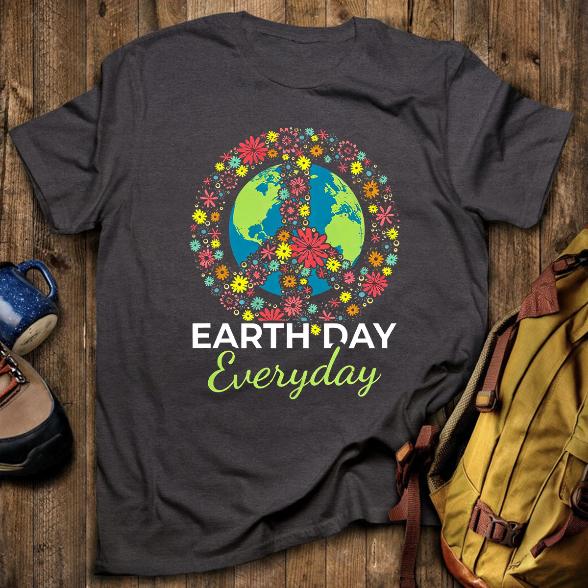 Earth Day Everyday Environment T-Shirt