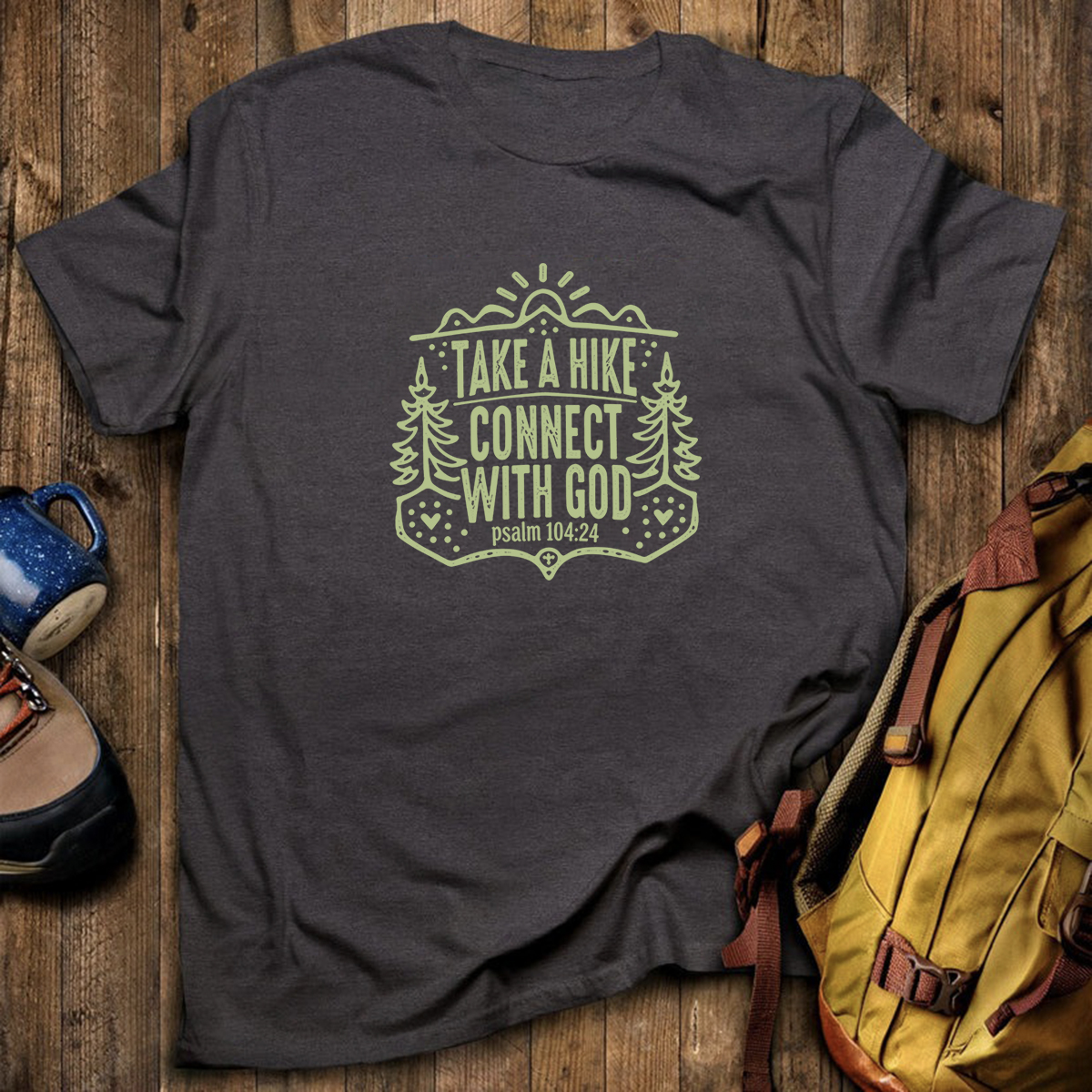 Take A Hike Connect With God T-Shirt