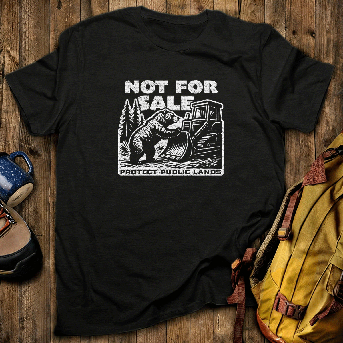 Not For Sale Public Lands Bulldozer T-Shirt
