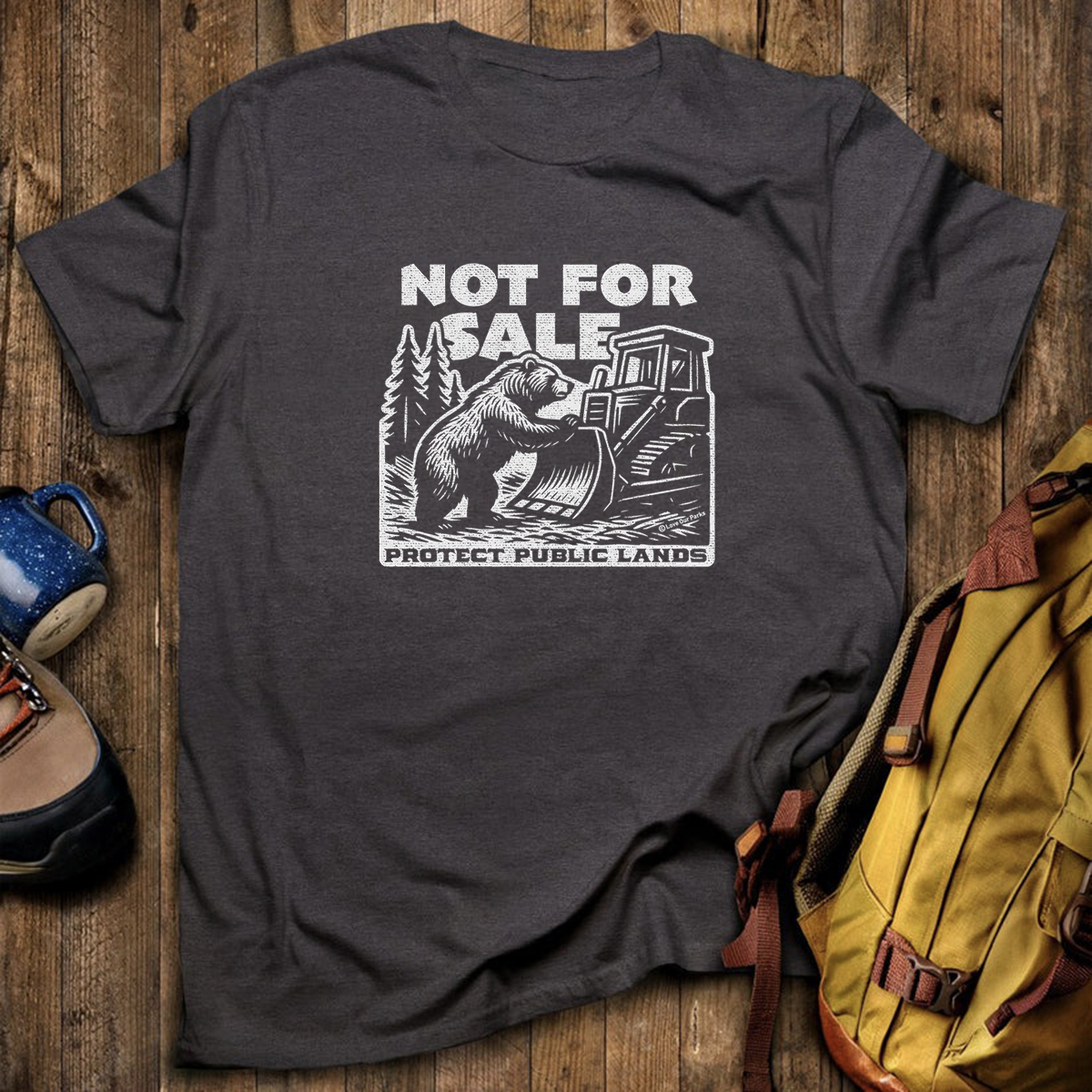 Not For Sale Public Lands Bulldozer T-Shirt