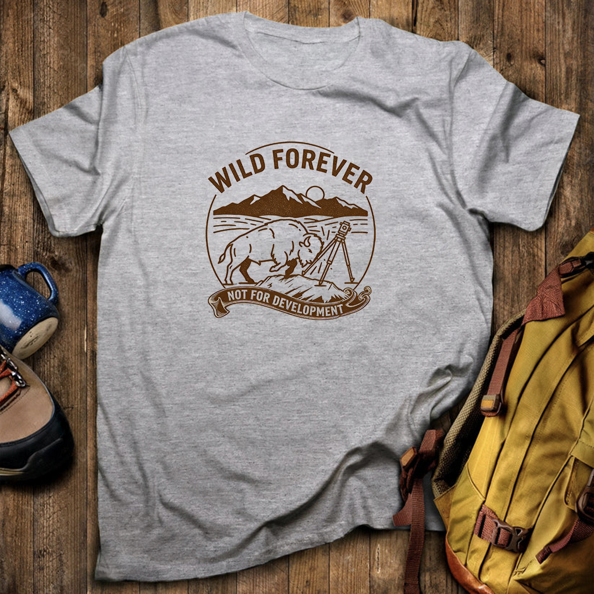Wild Forever Not For Development T-Shirt