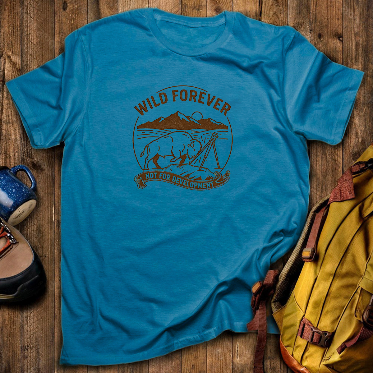 Wild Forever Not For Development T-Shirt