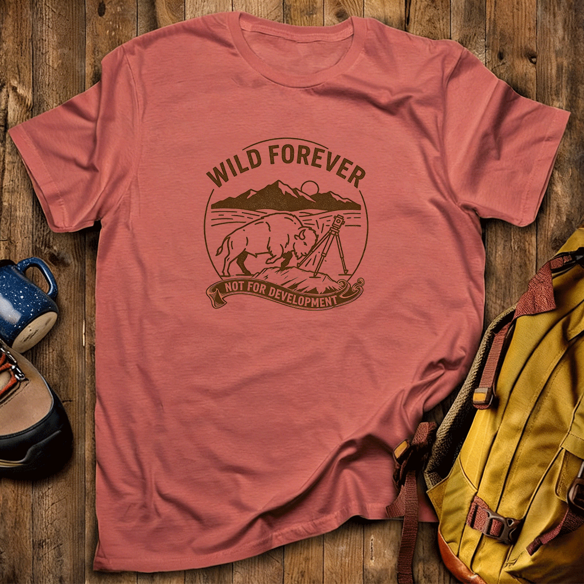 Wild Forever Not For Development T-Shirt