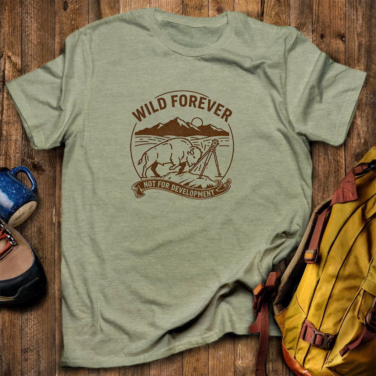 Wild Forever Not For Development T-Shirt