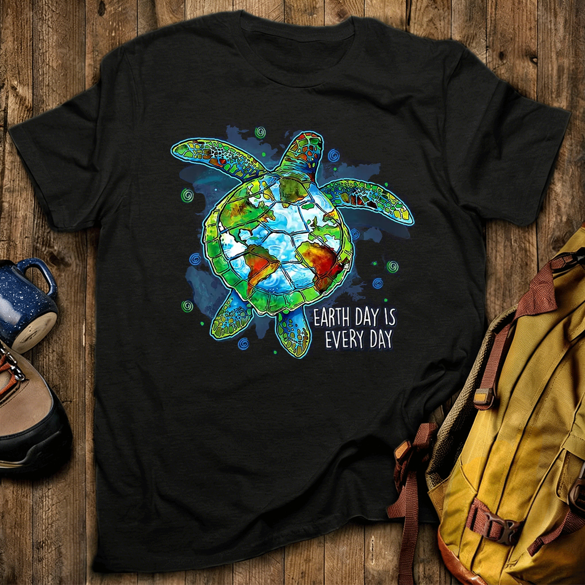 Earth Day Is Every Day T-Shirt