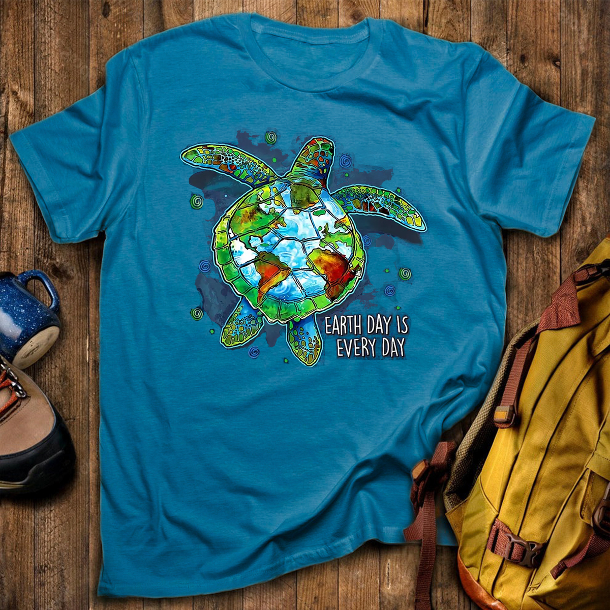 Earth Day Is Every Day T-Shirt