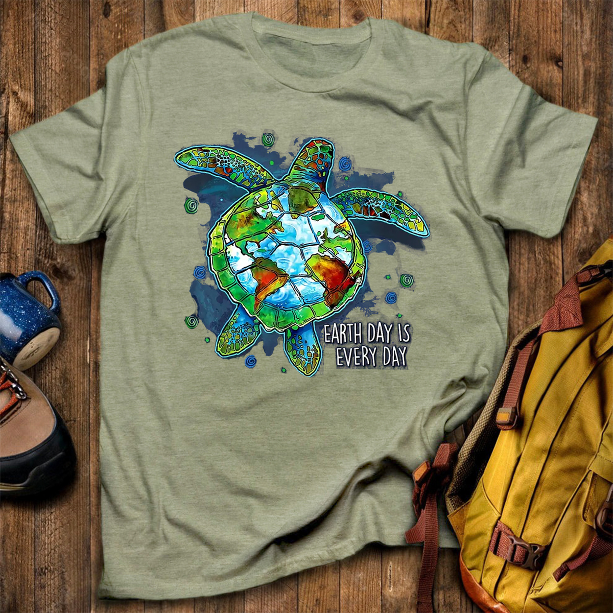 Earth Day Is Every Day T-Shirt