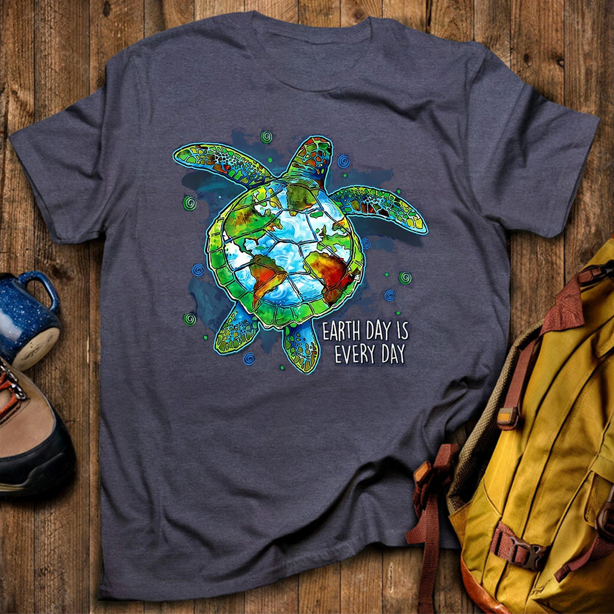 Earth Day Is Every Day T-Shirt
