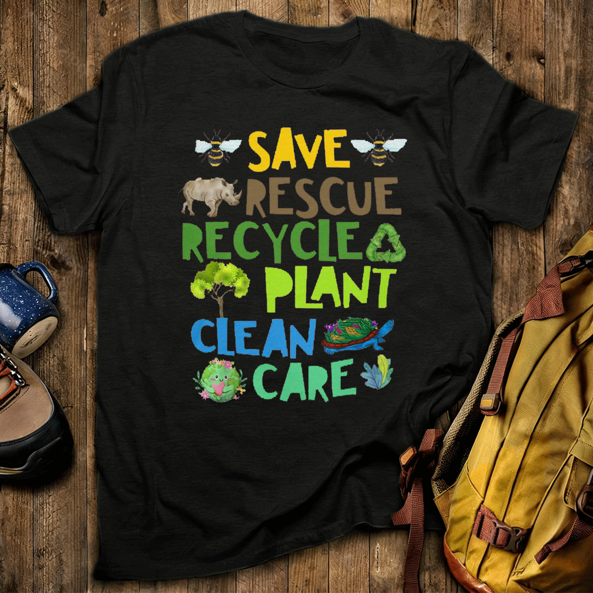 Save Rescue Recycle Plant Clean Care T-Shirt