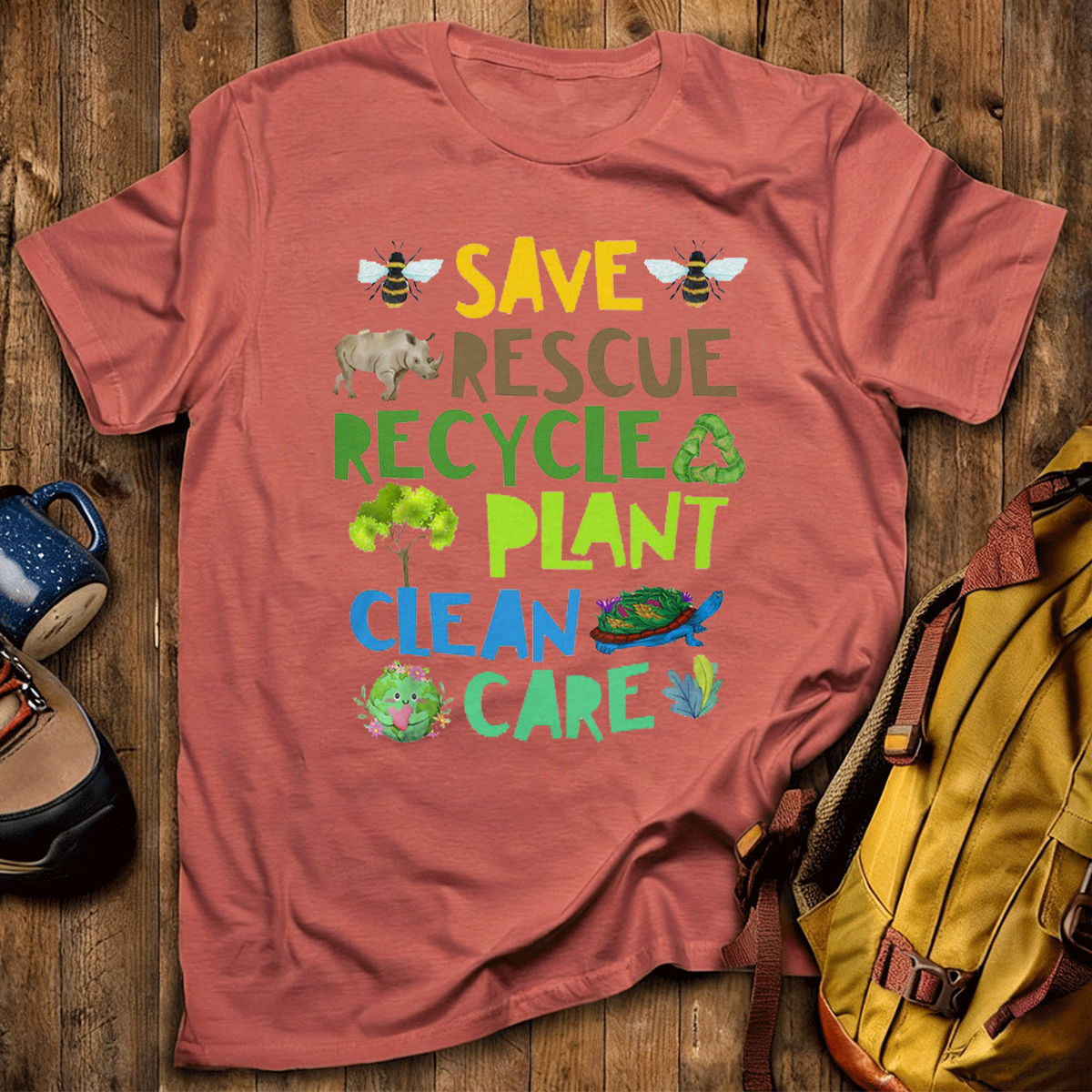 Save Rescue Recycle Plant Clean Care T-Shirt