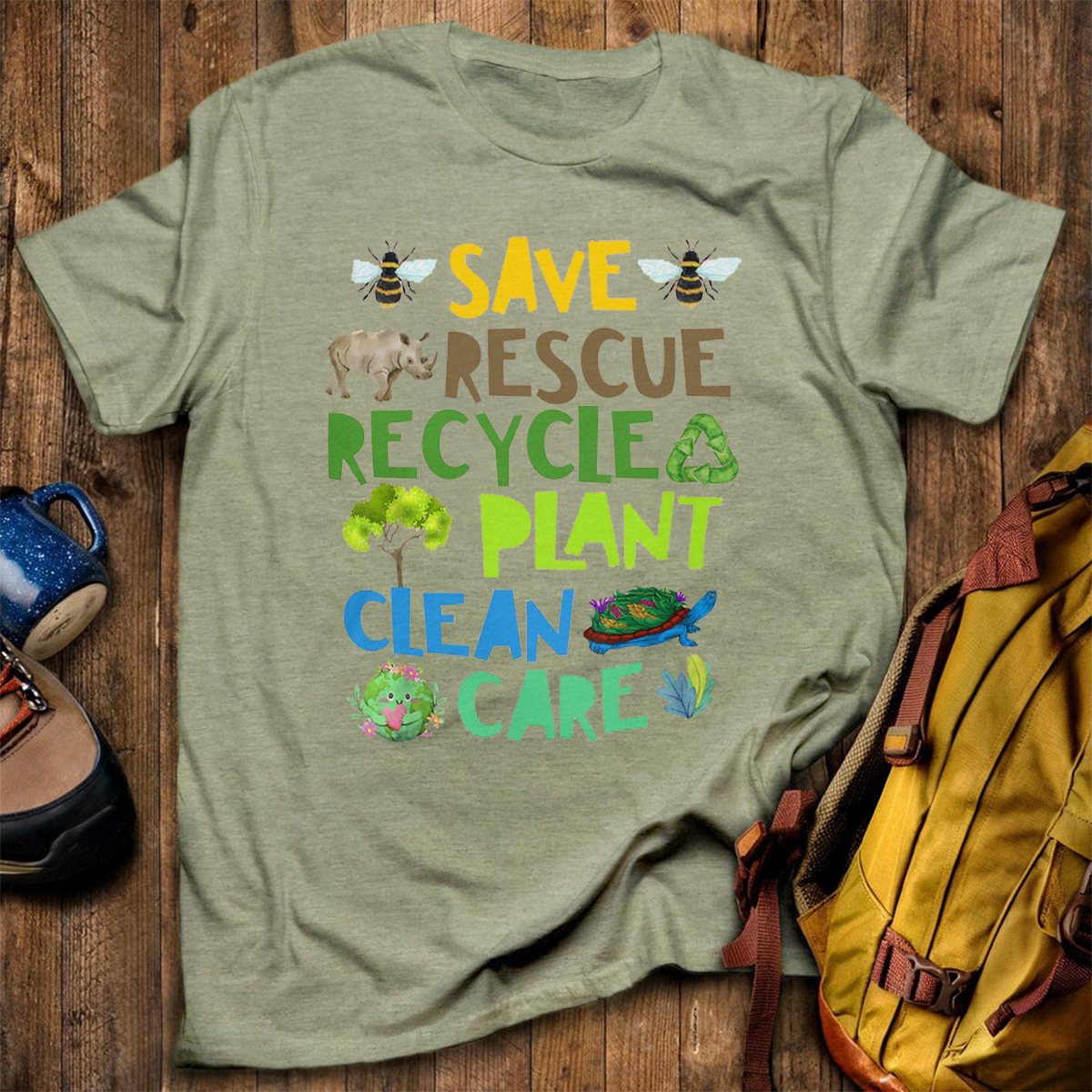Save Rescue Recycle Plant Clean Care T-Shirt