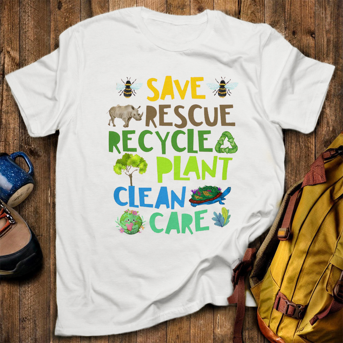 Save Rescue Recycle Plant Clean Care T-Shirt
