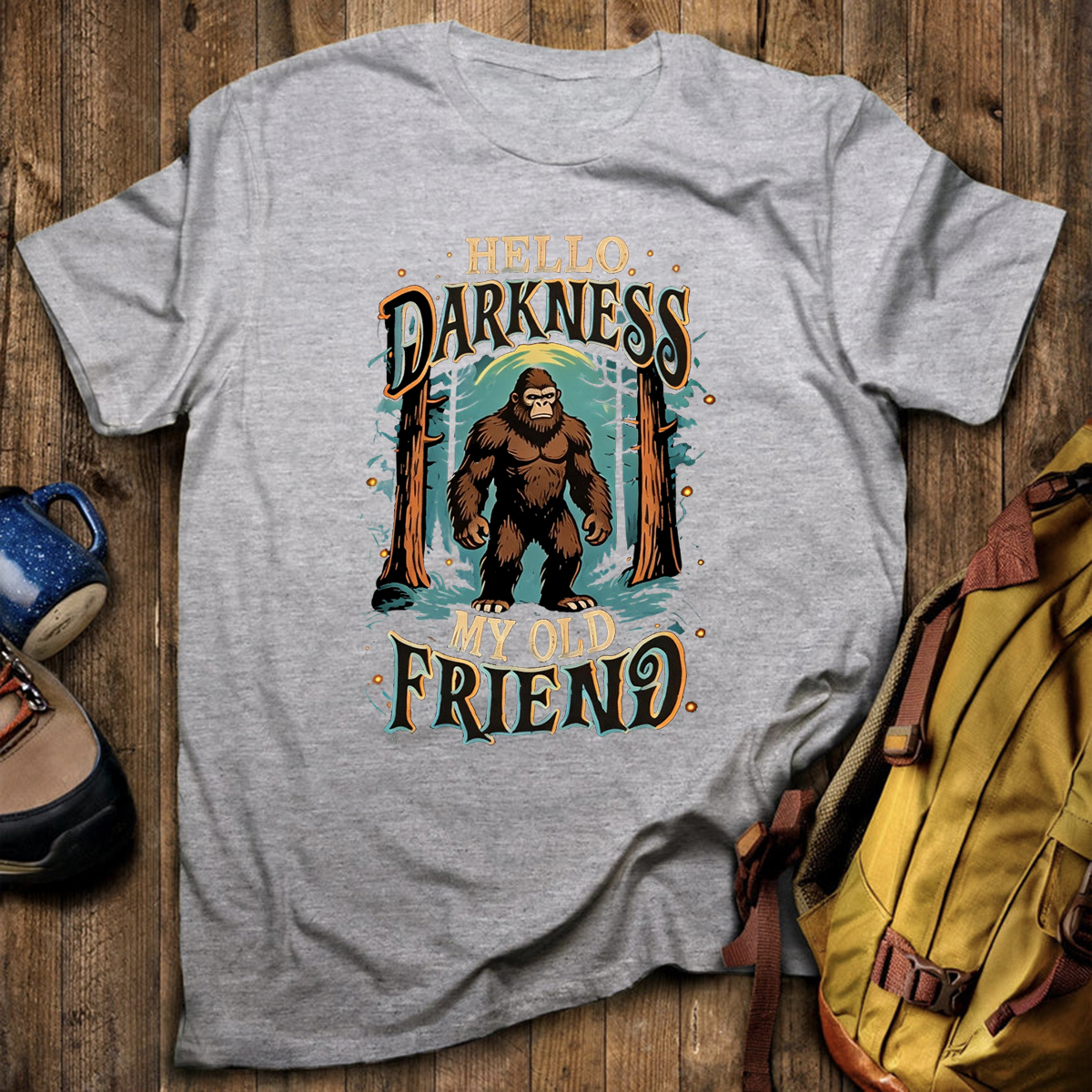 Hello Darkness My Old Friend Bigfoot All T-Shirt