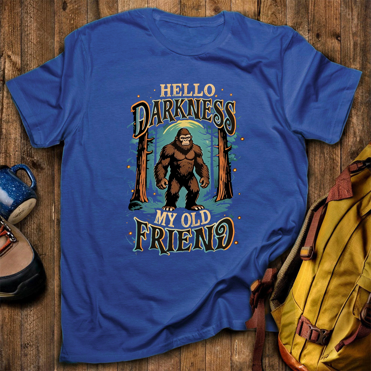 Hello Darkness My Old Friend Bigfoot All T-Shirt