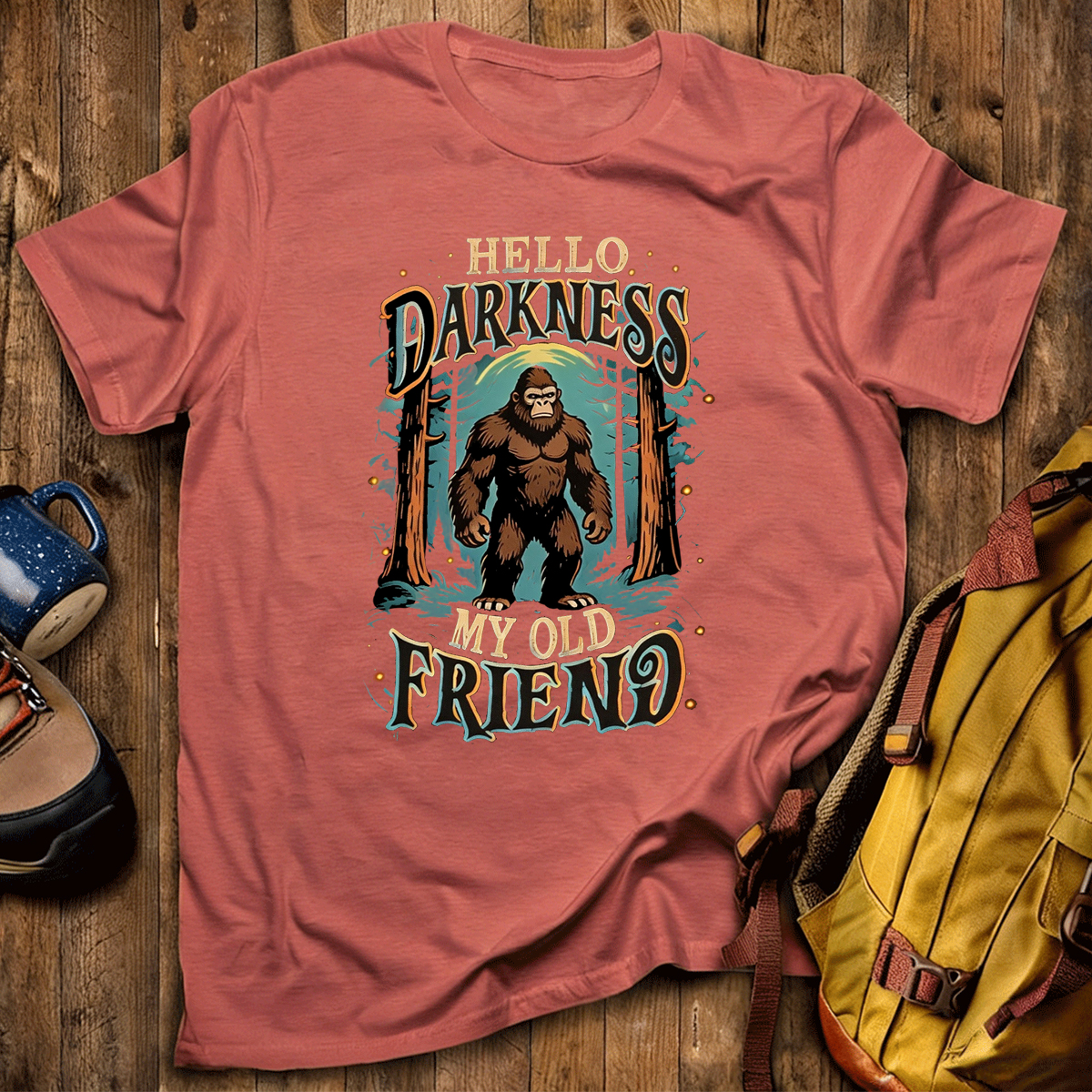 Hello Darkness My Old Friend Bigfoot All T-Shirt