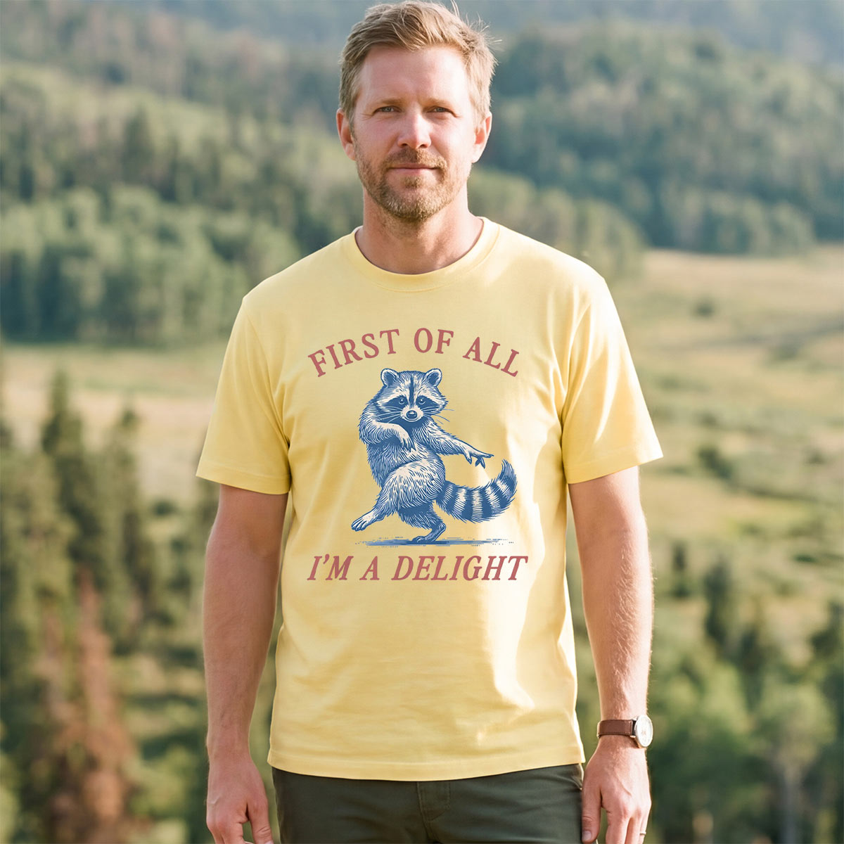 Raccoon First Of All Im A Delight T-Shirt