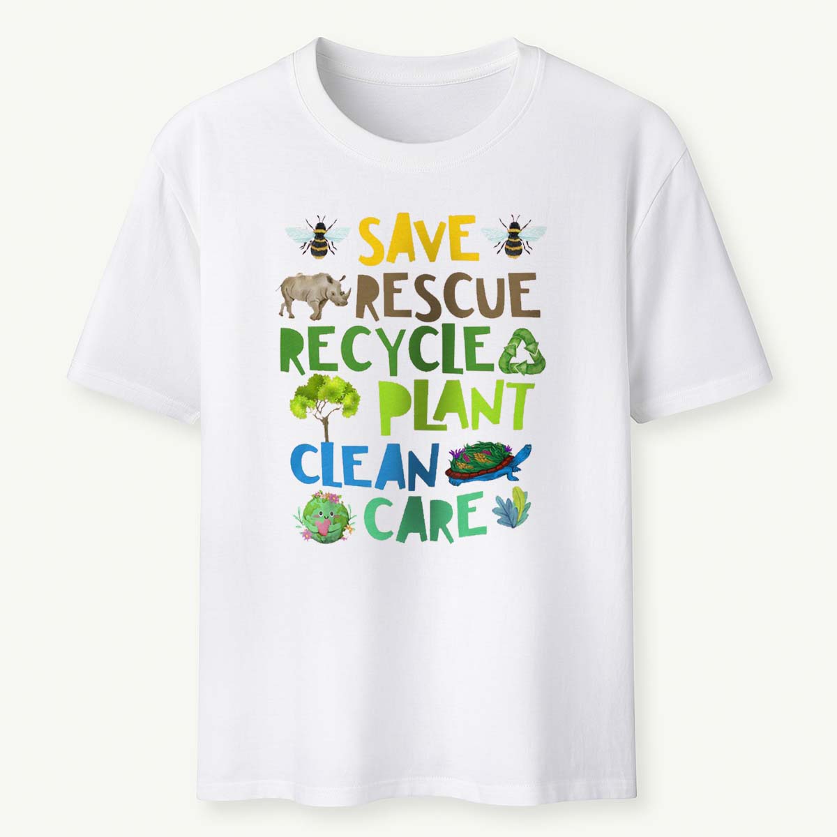 Save Rescue Recycle Plant Clean Care T-Shirt