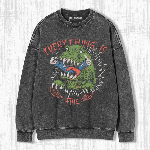 EVERYTHING IS FINE FINE SWEATSHIRTS