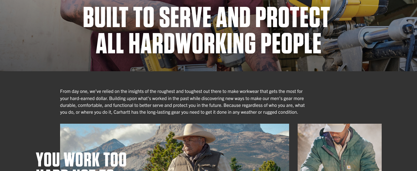 Built to serve and protect all hardworking people. Image gallery featuring men wearing Carhartt
