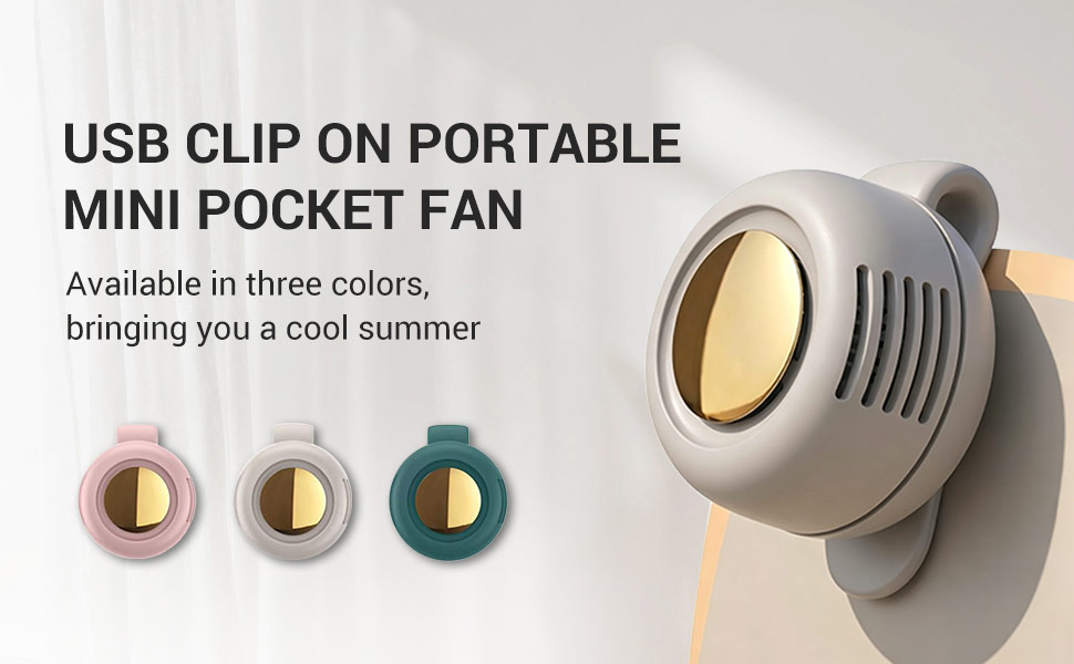Text reads "USB CLIP ON PORTABLE MINI POCKET FAN", "Available in three colors", "bringing you a cool summer". Compact cylindrical fan with neutral tone casing, clip attachment, and three color options shown as product variants.