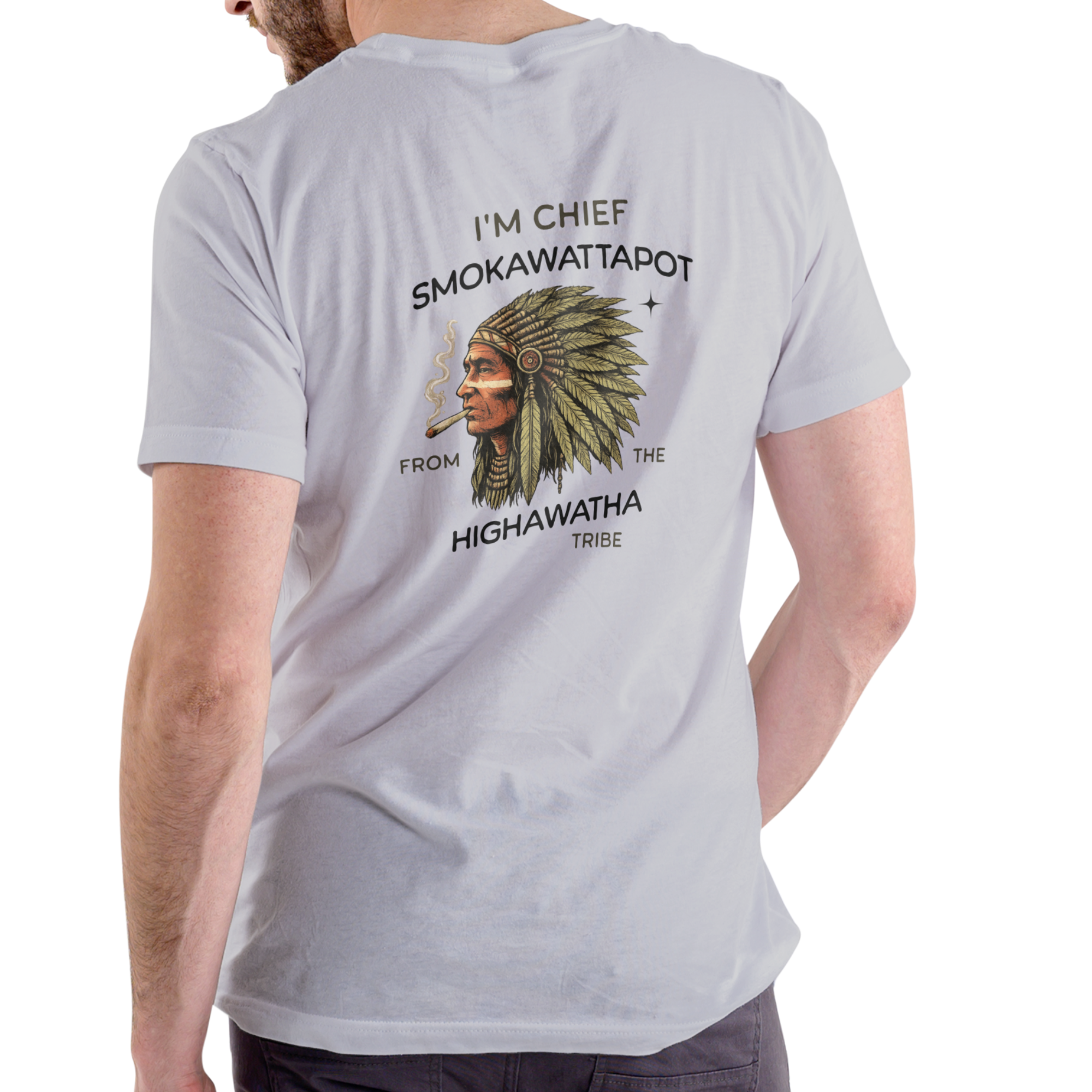 I’M CHIEF SMOKAWATTAPOT FROM THE HIGHAWATA TRIBE – Funny T-Shirt