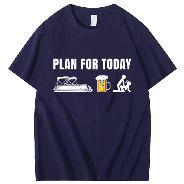 Funny Pontoon Boat Plan for Today Beer Boating Mens T-Shirt