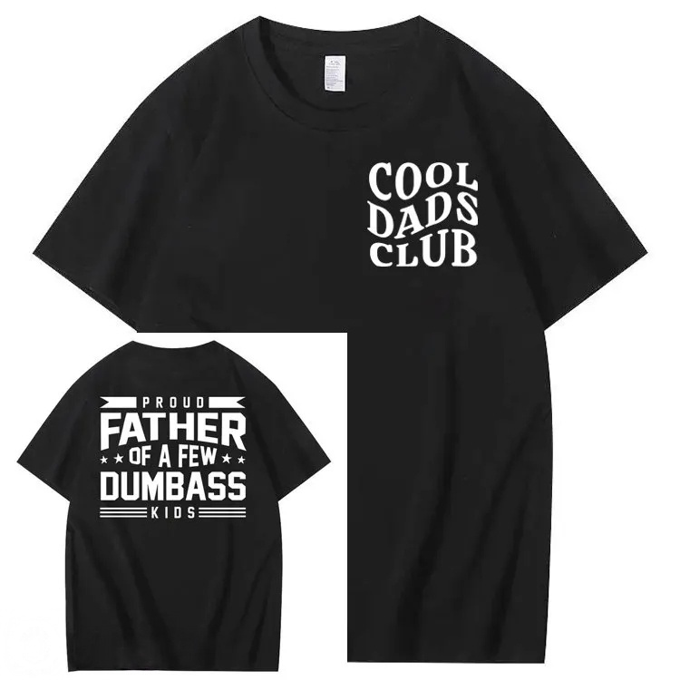 Proud Father of a Few Dumbass 100% Cotton T-Shirt