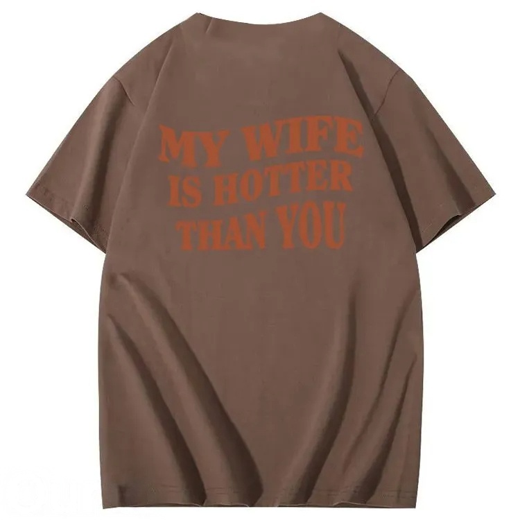 My Wife Is Hotter Than You T-Shirt