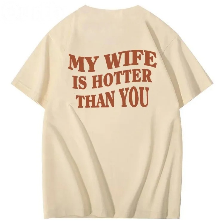 My Wife Is Hotter Than You T-Shirt