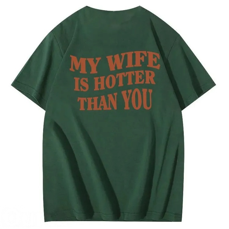 My Wife Is Hotter Than You T-Shirt