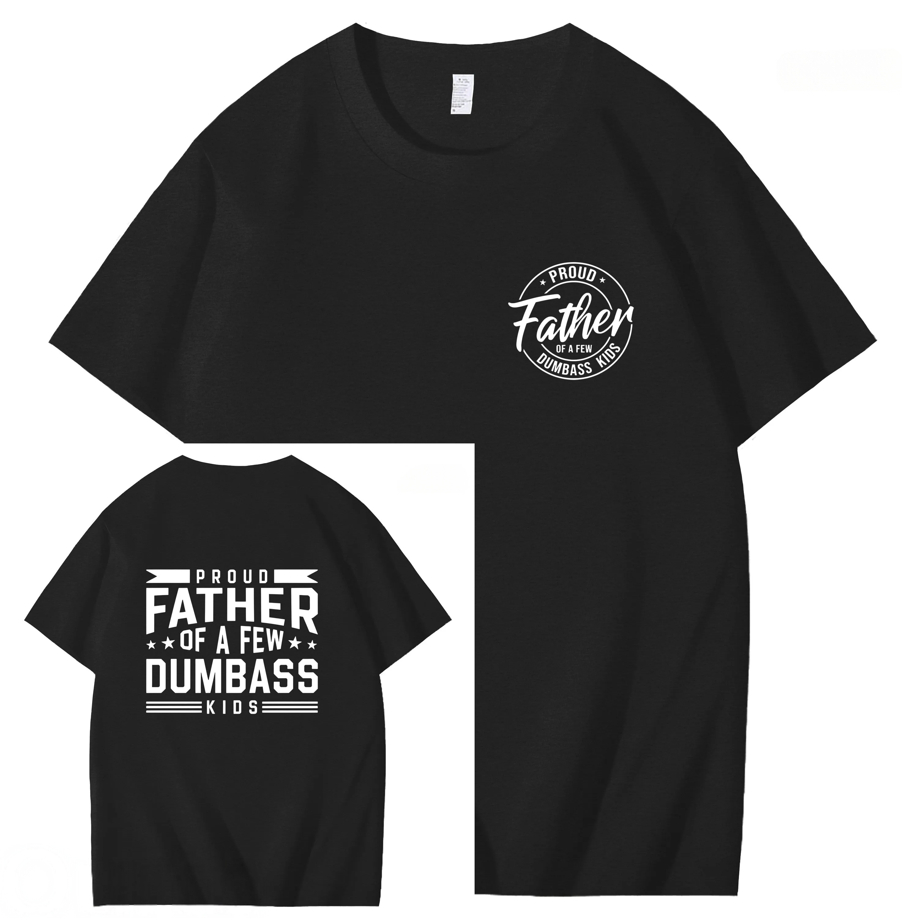 Proud Father Of A Few Dumbass Kids Funny Art Pattern Print T-Shirt