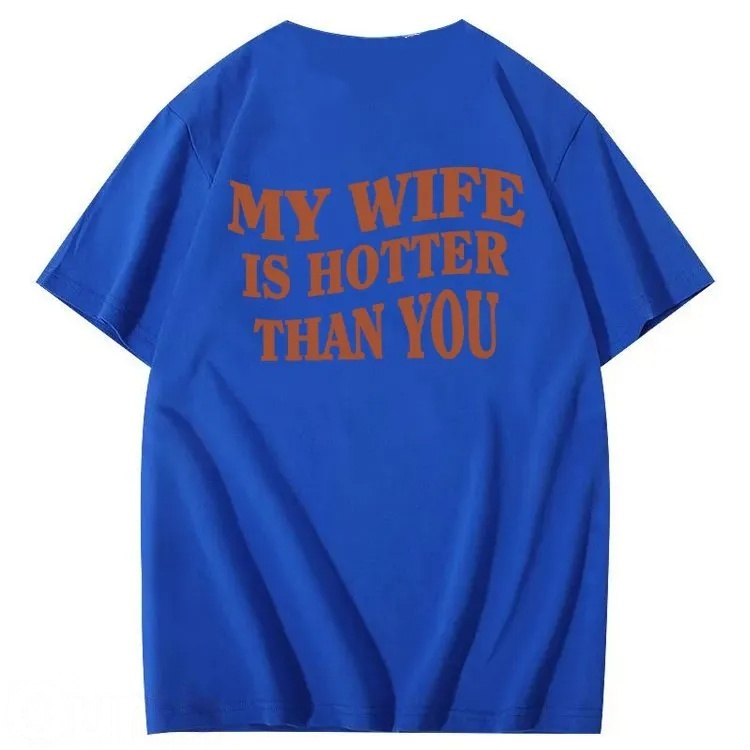 My Wife Is Hotter Than You T-Shirt