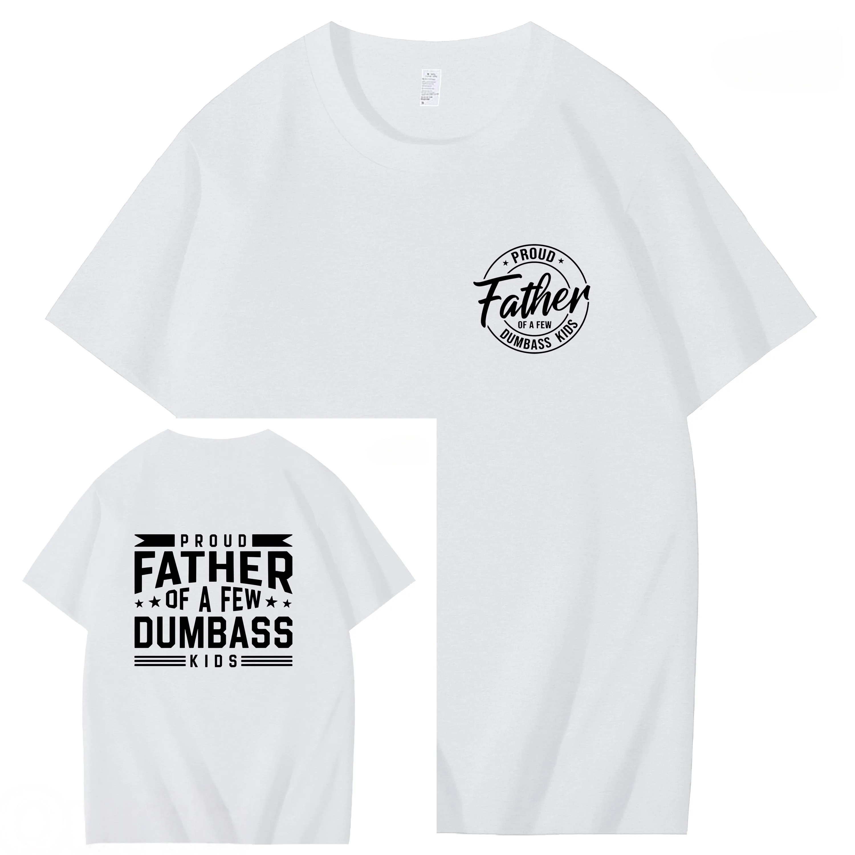 Proud Father Of A Few Dumbass Kids Funny Art Pattern Print T-Shirt