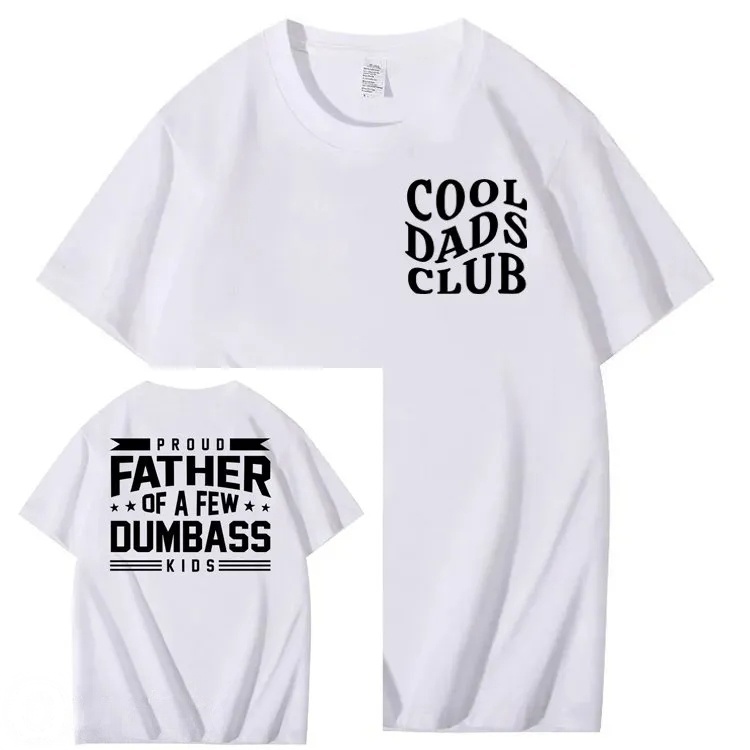 Proud Father of a Few Dumbass 100% Cotton T-Shirt