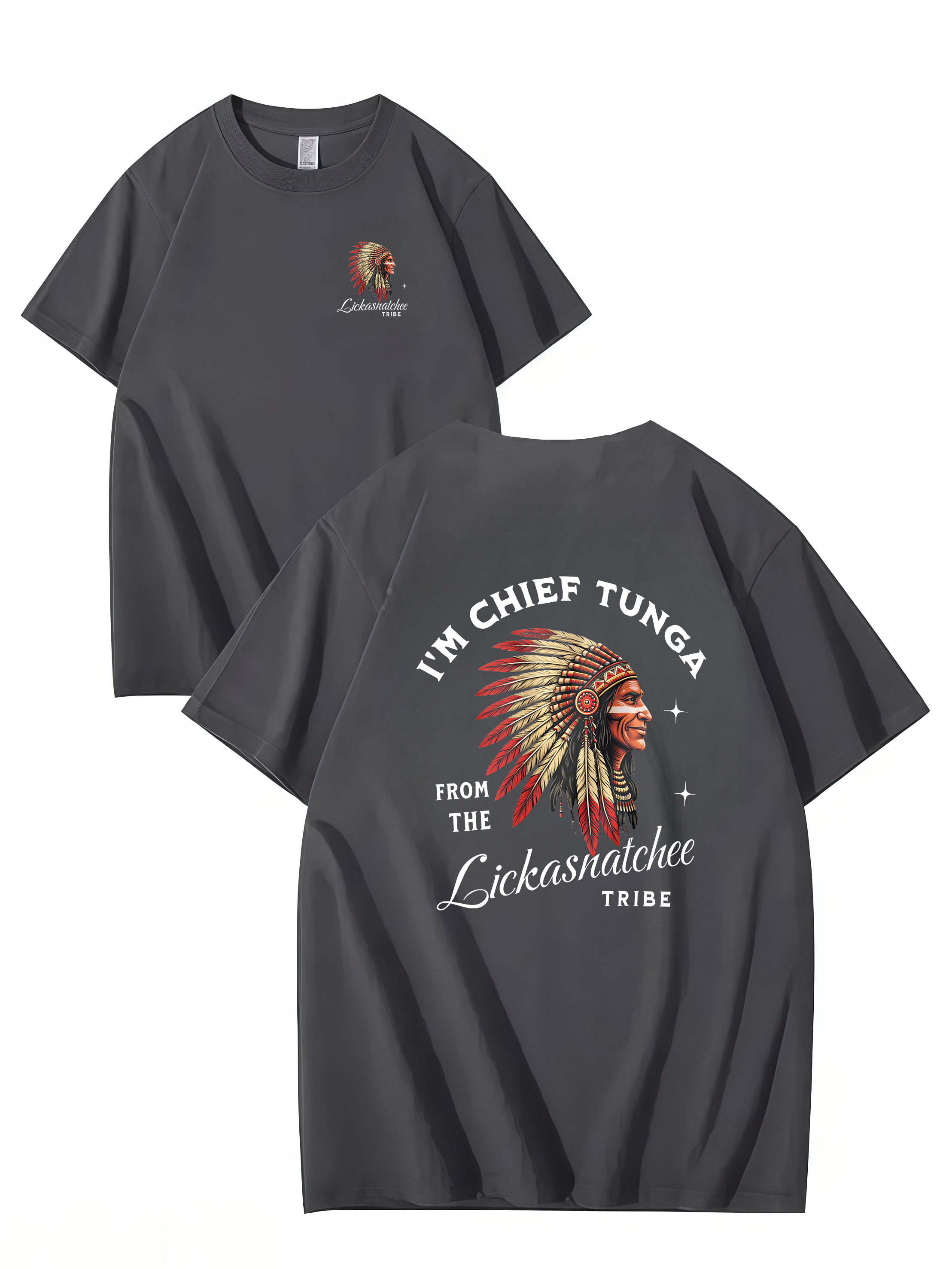 I’M CHIEF TUNGA FROM THE LICKASNATCHEE TRIBE Funny T Shirt, Unisex Cotton