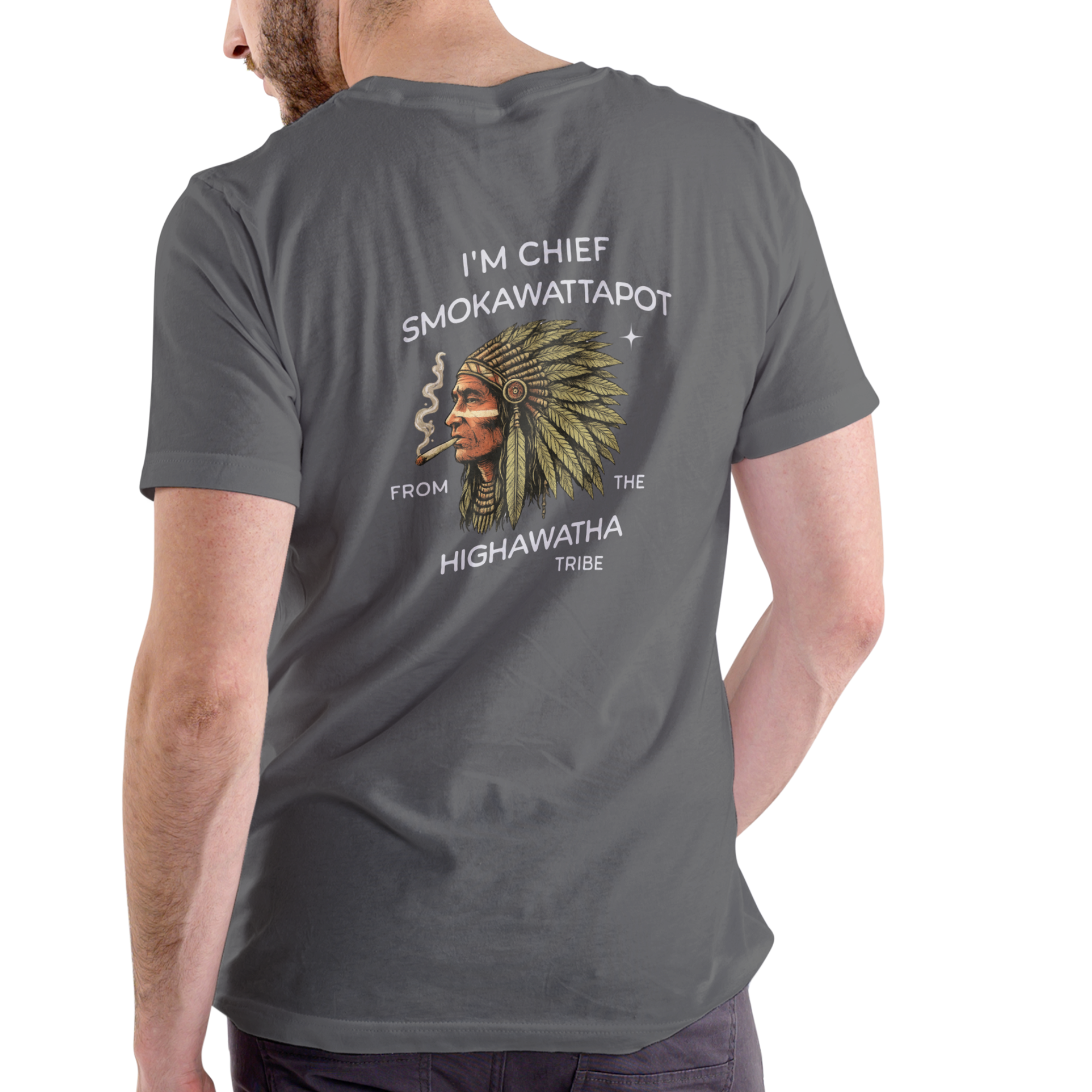 I’M CHIEF SMOKAWATTAPOT FROM THE HIGHAWATA TRIBE – Funny T-Shirt