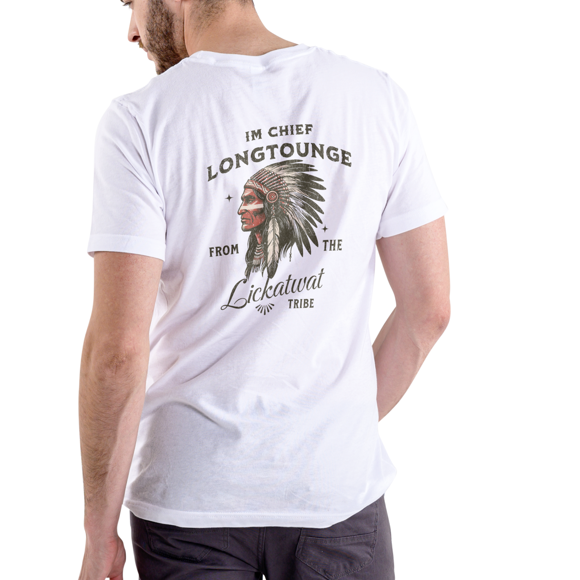 I’M CHIEF LONGTONGUE FROM THE LICKATWAT TRIBE – Funny T-Shirt (Unisex Cotton)
