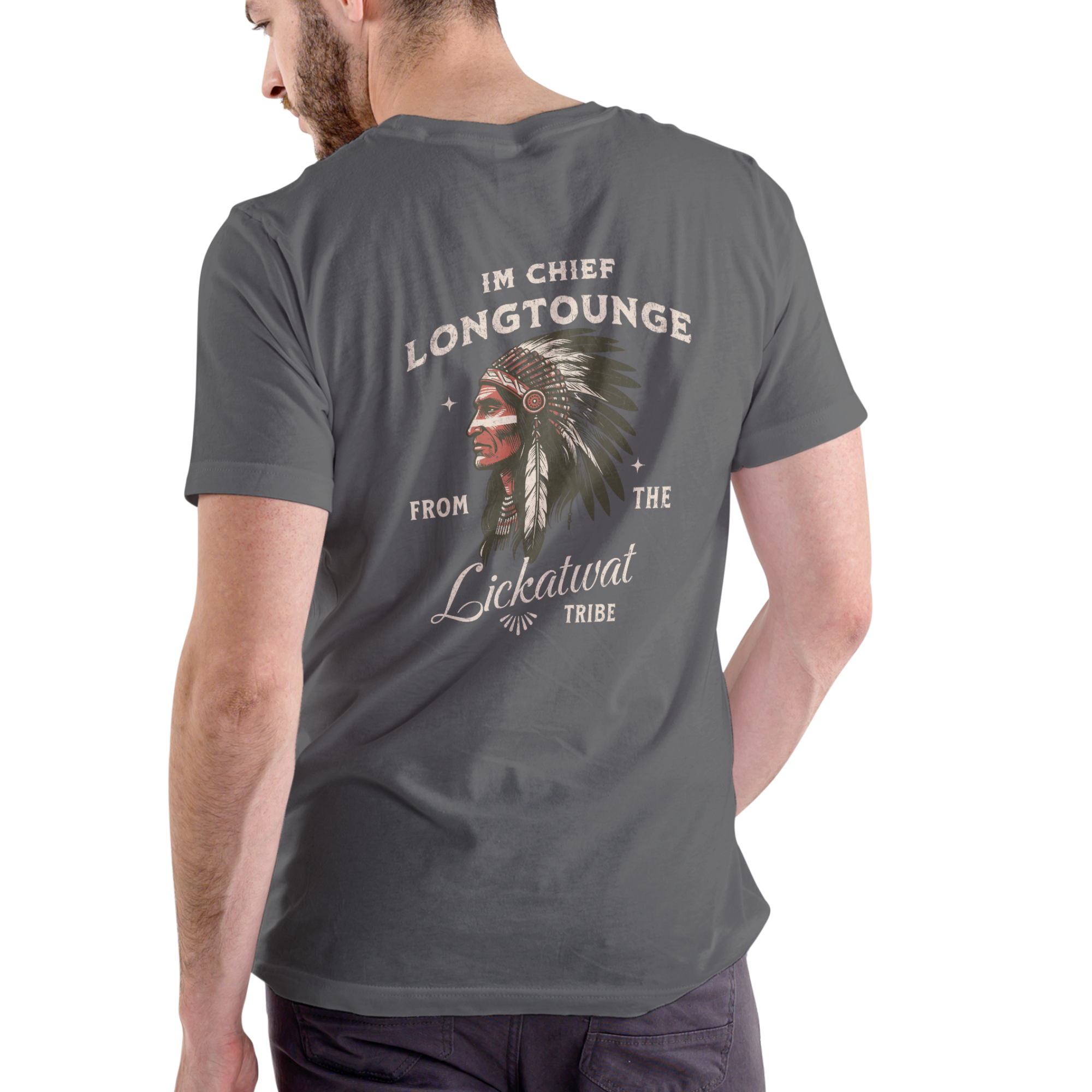 I’M CHIEF LONGTONGUE FROM THE LICKATWAT TRIBE – Funny T-Shirt (Unisex Cotton)