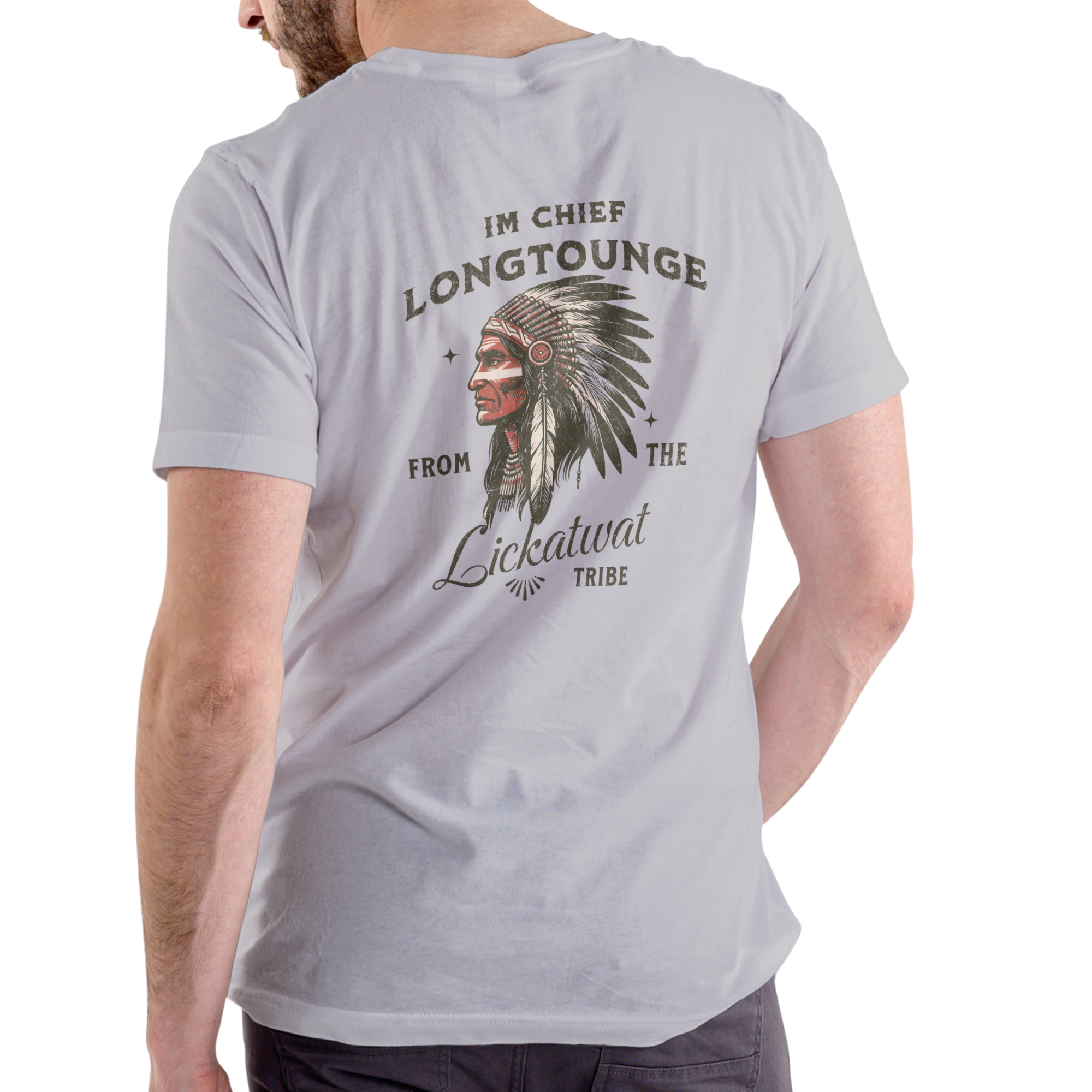 I’M CHIEF LONGTONGUE FROM THE LICKATWAT TRIBE – Funny T-Shirt (Unisex Cotton)