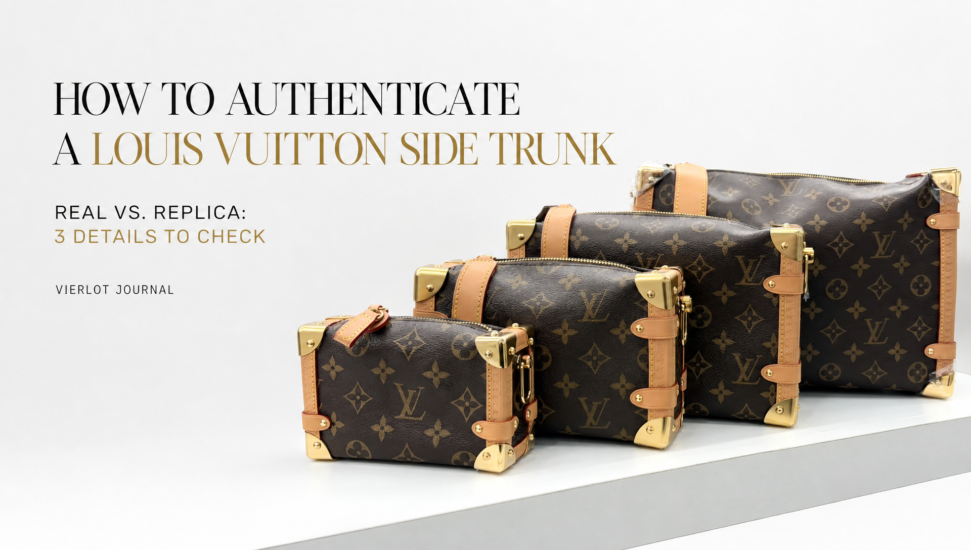 How to Authenticate a Louis Vuitton Side Trunk: 3 Details to Check