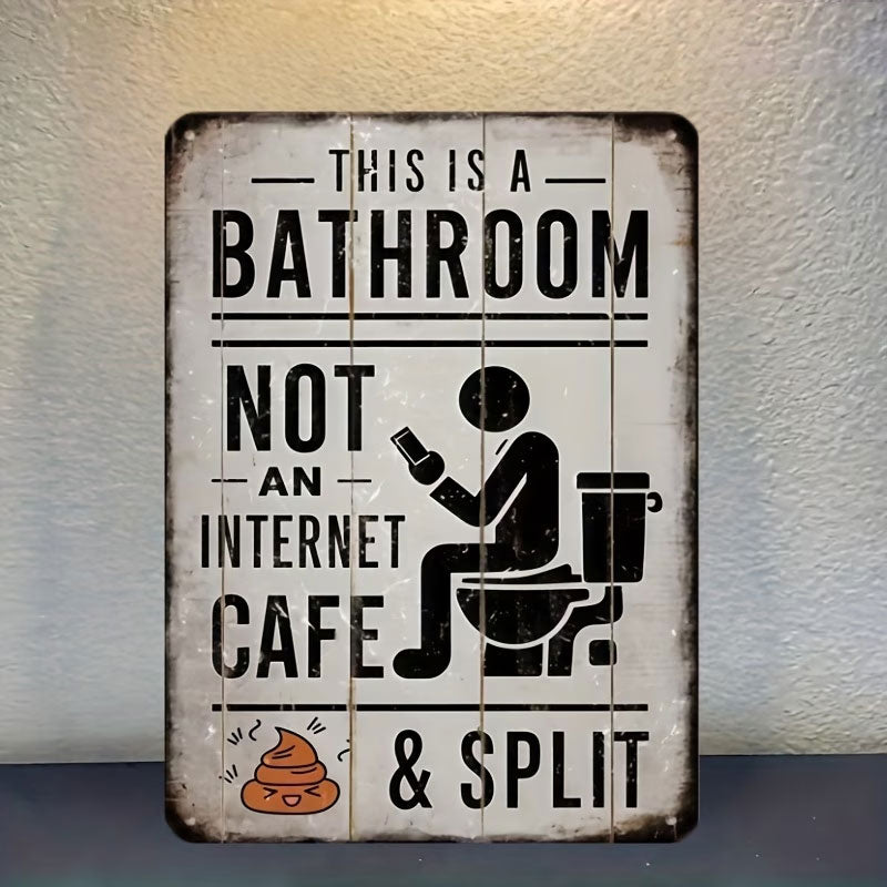 "This Is A Bathroom, Not An Internet Cafe" – Funny Vintage Metal Wall Sign
