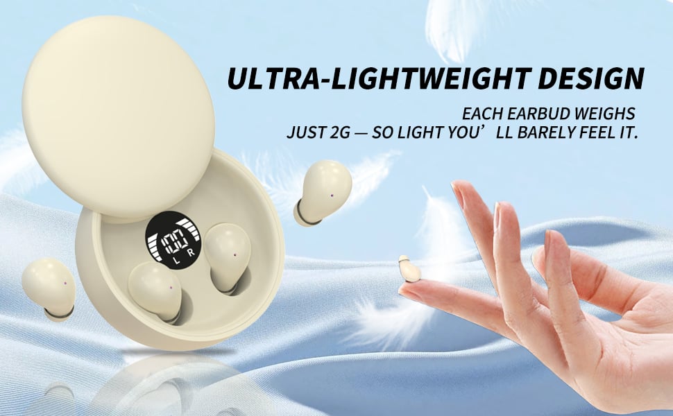 2g ultra-light earbuds, invisible and comfortable for all-day wear.