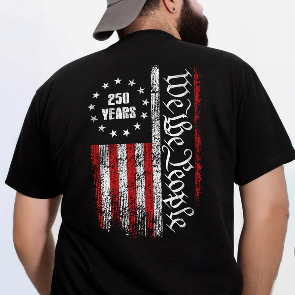 250 Years America Independence We The People US Back Side Shirt