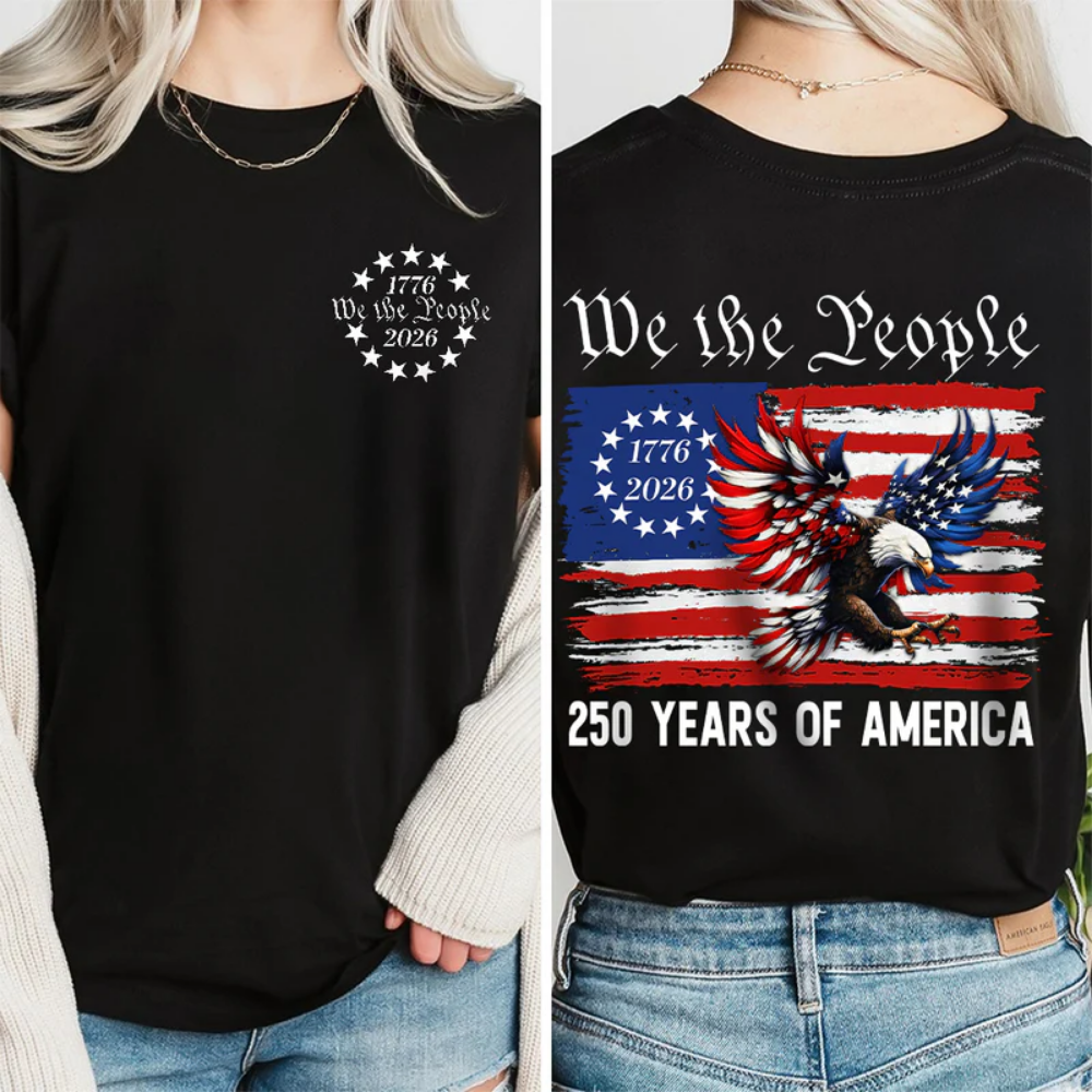Patriot We The People T-Shirt | 250 Years of America 1776 2026 Back & Front Shirt